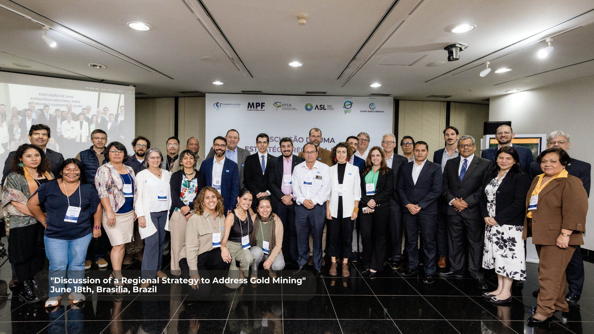 "Discussion of a Regional Strategy to Address Gold Mining" June 18th, Brasilia, Brazil